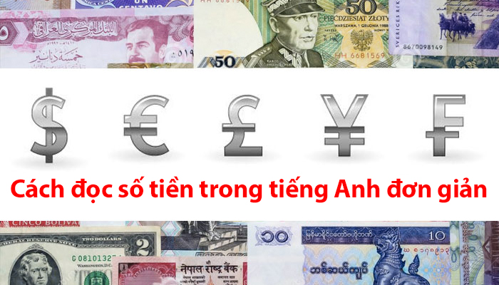 Hướng dẫn cách đọc số tiền trong tiếng Anh đơn giản