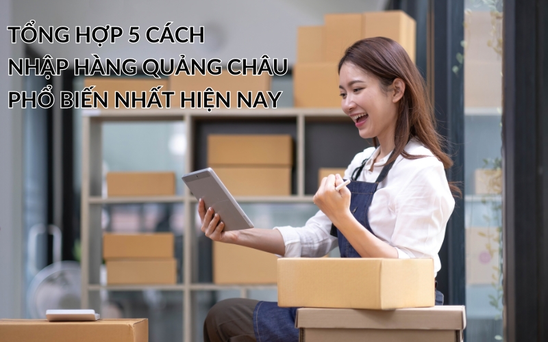 cách nhập hàng quảng châu