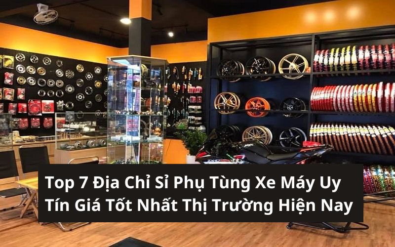 sỉ phụ tùng xe máy