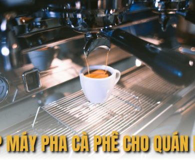 top máy pha cà phê cho quán lớn