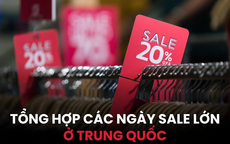 các ngày sale lớn ở Trung Quốc