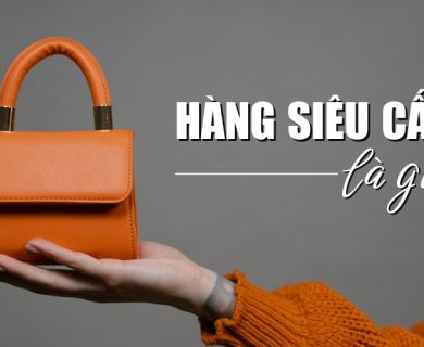 hàng siêu cấp là gì
